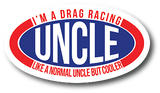 I'm A Drag Racing Uncle  4.5 Inch 2 Pack Racing Sticker Gift for yor Uncle