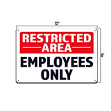 Restricted Area. Employees Only 8x12" Rust Free Aluminum Sign TS02742