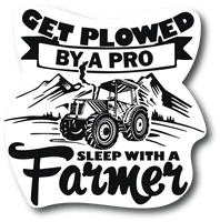 Get Plowed By A Pro Sleep with A Farmer Tractor Refrigerator  Magnet, PM860