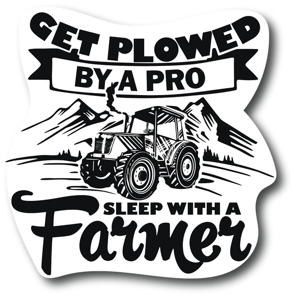 Get Plowed By A Pro Sleep with A Farmer Tractor Refrigerator  Magnet, PM860