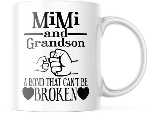 Mimi and Grandson. A Bond That Can't Be Broken 11 OZ Coffee mug M845