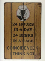 24 Hours In A Day. 24 Beers In A Case. Coincidence? Bar Sign