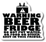 Warning Beer Fridge Magnet. Do not Place Food in This Fridge PM888