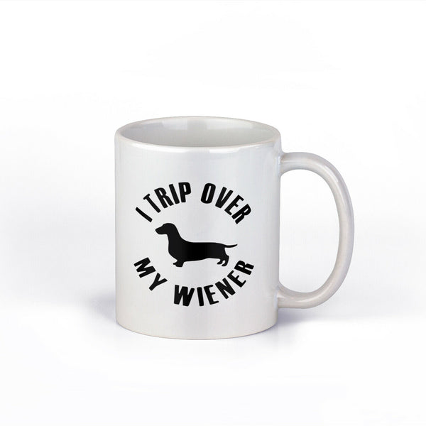 I trip over My Wiener Funny Dachshund Ceramic Coffee Mug | Wiener Dog Coffee Cup