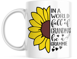 IN A WORLD FULL OF GRANDMAS BE A GRAMMIE 11 OUNCE COFFEE MUG M881