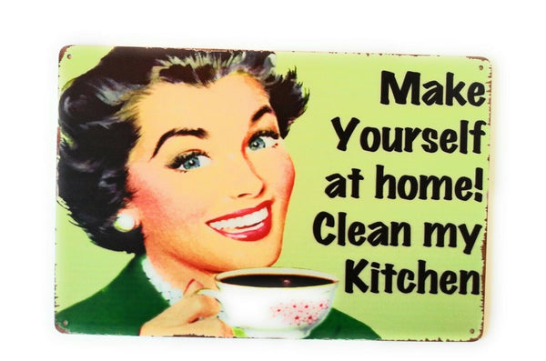 Make Yourself at home Clean my Kitchen Funny Retro Tin Sign Wall art.