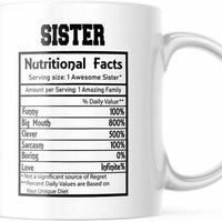 Cute Cup For Your Sister. Sister Nutritional Facts 11 OZ Coffee Mug M782