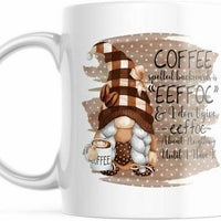 Cute Gnome Coffee Mug. I Don't Give Eeffoc Until Coffee M792