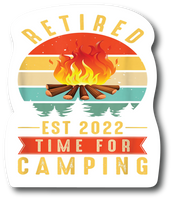 Retired Time To Camp 4.5 in Sticker Waterproof Vinyl Sticker for Car, | PS108|