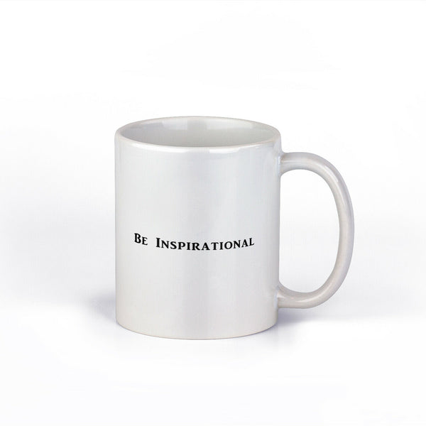 Be Inspirational Coffee Mug | Simple Motivational Designed Coffee Cup | 11-Ounce