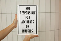 Not responsible For Accidents or Injuries 8x12" Aluminum Sign TS02735