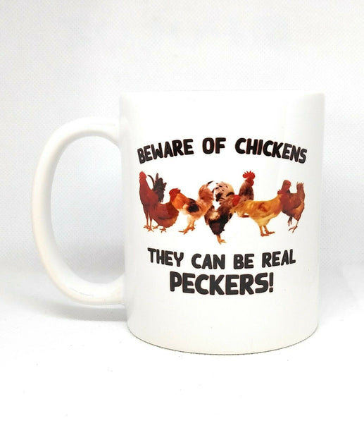 Beware of Chickens, They can be Real Peckers Ceramic Coffee Mug | 11-Ounce Mug