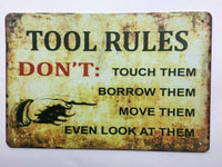 Tin Sign, Tool Rules Don't Touch.Borrow or Look At. Fun Sign.