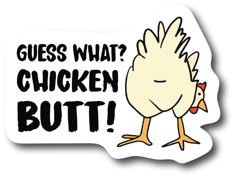 Guess What Chicken butt 4.5 In Funny Chicken Lady Sticker Decal for Car PS589