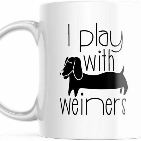 Funny Mug. I Play With Weiners Dachshund 11oz Coffee Mug  M716