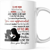 Gift For Mom From Your Daughter Cute 11 OZ Coffee Mug M812