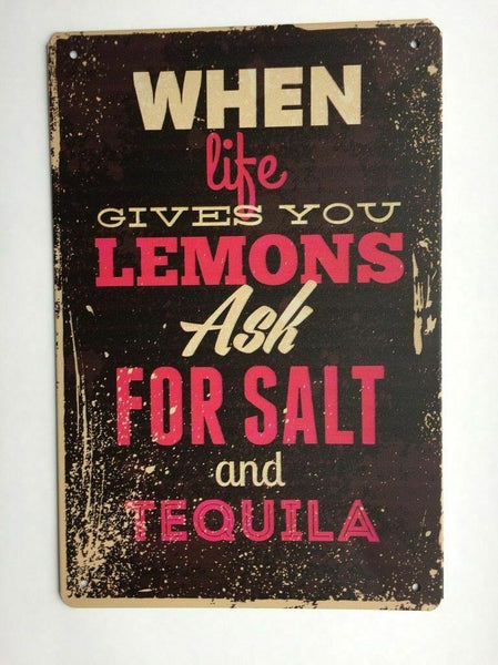 When Life Gives You Lemons Sign Tin Sign Home Bar Kitchen Add Tequila & Salt