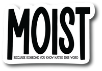 Multi Pack Decal Moist. Because Someone You Know Hates This Word 5 Inch Sticker