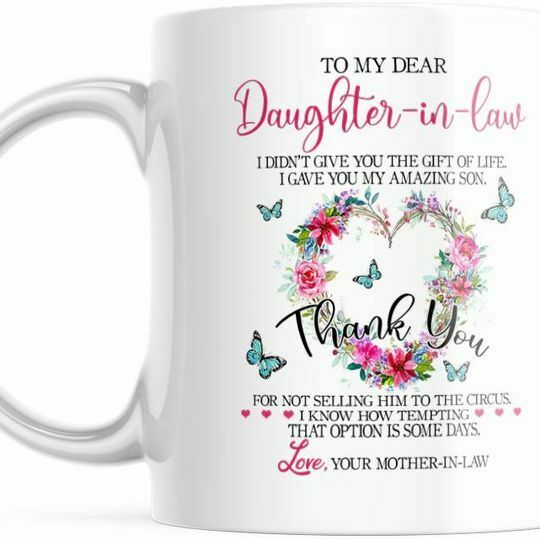 Daughter-In-Law From Your Mother-In-law I Gave you My Son 11 OZ Coffee Mug M814