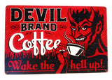 Devil Brand Coffee Wake The Hell Up Metal Tin Sign, Funny Sign, Coffee Sign