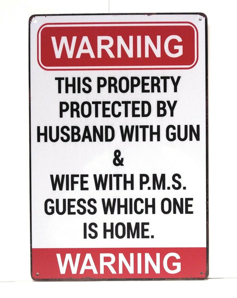 Warning This Property Is Protected By Husband With A Gun, Funny Gun Tin Sign