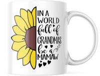 IN A WORLD FULL OF GRANDMAS BE PICK FROM 9 NAMES BELOW 11 OUNCE COFFEE MUG