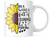 IN A WORLD FULL OF GRANDMAS BE PICK FROM 9 NAMES BELOW 11 OUNCE COFFEE MUG