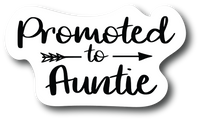 Sister Sticker Promoted to AUNTIE 4 in Decal Fashion Woman Sticker PS850