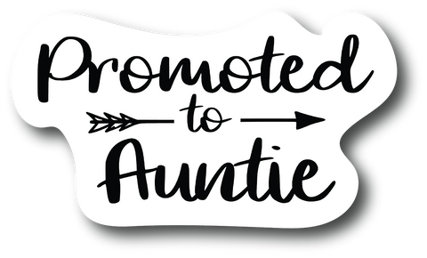 Sister Sticker Promoted to AUNTIE 4 in Decal Fashion Woman Sticker PS850
