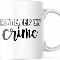 Friend mug, Partener  in crime 11 OZ white And Black  Coffee Mug M709