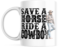 Yellowstone Save A Horse Ride A Cowboy 11 OZ White Coffee Mug M868