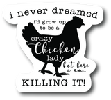 Crazy chicken lady Funny 4 In Sticker, Decal for Car Bumper Sticker PS590