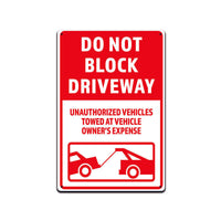 Do Not Block Drive Unauthorized Vehicles Towed At Owner's Expense