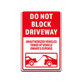 Do Not Block Drive Unauthorized Vehicles Towed At Owner's Expense