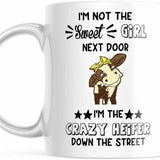 Not The Sweet Girl Next Door 11 OZ Coffee Mug M783