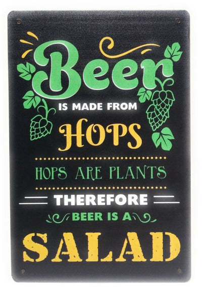 Beer Is Made With Hops. Therefore Beer Is A Salad 8x12 Vintage tin sign