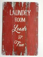 LAUNDRY ROOM LOADS AND LOADS OF FUN Vintage looking TIN SIGN