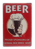 Beer Proud Sponsors of Casual Sex Since 1859 Metal Tin Sign, 8-in by 12-in