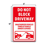 Do Not Block Drive Unauthorized Vehicles Towed At Owner's Expense