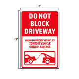 Do Not Block Drive Unauthorized Vehicles Towed At Owner's Expense