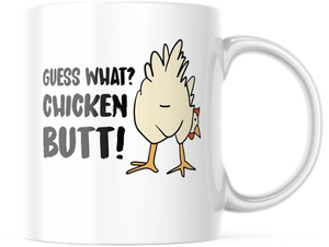 Guess What? Chicken Butt! Funny 11 OZ Ceramic Coffee Mug, M589