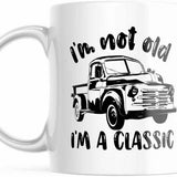 I'm Not Old! I'm Classic 11oz Coffee Mug Gift For Him Or Her M738