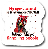 My Spirit Animal Is A Grumpy Chicken 4.5 In Car Laminated Decal PS822