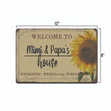 Welcome To Mimi And Papa's House 8 x 12 in Aluminum Welcome Sign TS627