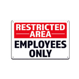 Restricted Area. Employees Only 8x12" Rust Free Aluminum Sign TS02742