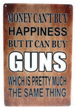 Money Can't Buy Happiness But it Can Buy Guns Man Cave Sign Gun Decor