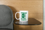 Funny Gift For Women Freak In The Sheets Mug Funny Office Excel Mug