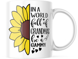 IN A WORLD FULL OF GRANDMAS BE PICK FROM 9 NAMES BELOW 11 OUNCE COFFEE MUG