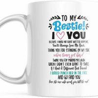 To My Bestie Coffee Mug 11 OZ Best Friend Cup M780