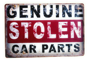 Genuine Stolen Car Parts Tin Sign, Funny Sign, Car Sign, Man Cave Garage Decor